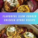 Slow Cooker Chicken Gyros: An Incredible Ultimate Recipe