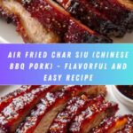 Air Fried Char Siu (Chinese BBQ Pork) Recipe