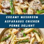 Creamy Mushroom and Asparagus Chicken Penne Recipe