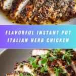 Instant Pot Italian Herb Chicken Recipe