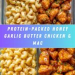 High Protein Honey Garlic Butter Chicken with Mac & Cheese Recipe