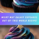 Milky Way Galaxy Cupcakes Recipe