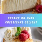 Perfect No-Bake Cheesecake Recipe