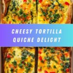 The Best Tortilla Quiche Recipe