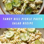 Dill Pickle Pasta Salad for a Tangy Twist Recipe