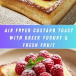 Easy Air Fryer Custard Toast Recipe for Mornings Recipe