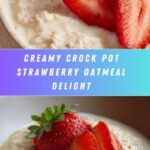 Crock Pot Strawberry and Cream Oatmeal Recipe
