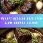 Belgian-Style Slow-Cooked Beef Stew Recipe