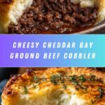 Cheddar Bay Ground Beef Cobbler Recipe